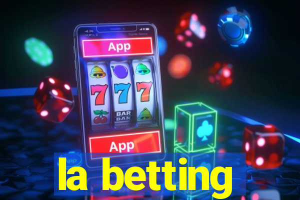 la betting