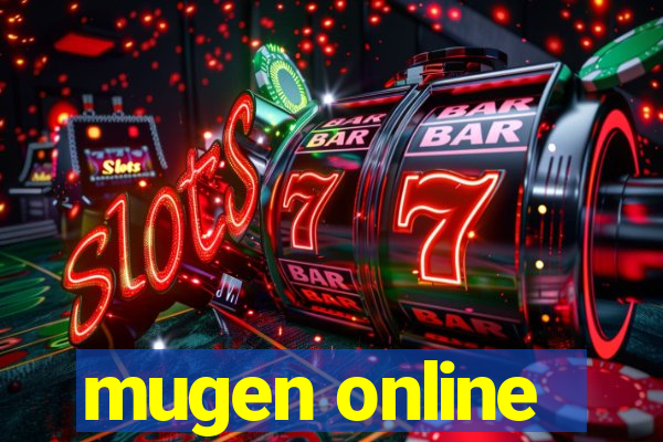 mugen online