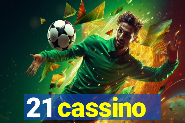 21 cassino