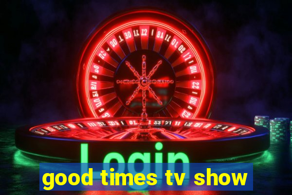 good times tv show