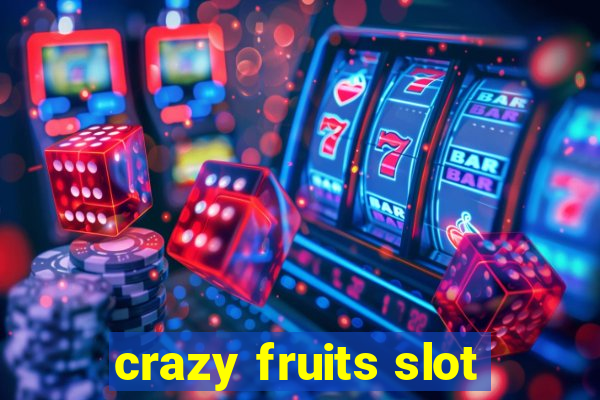 crazy fruits slot