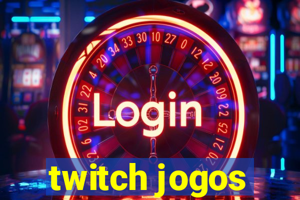 twitch jogos