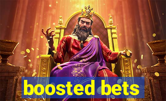 boosted bets