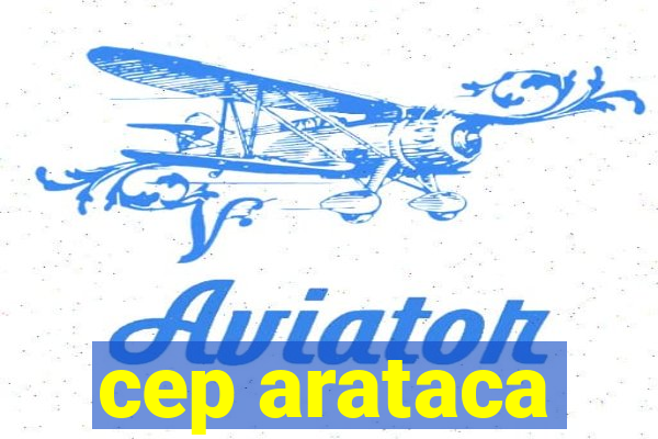 cep arataca