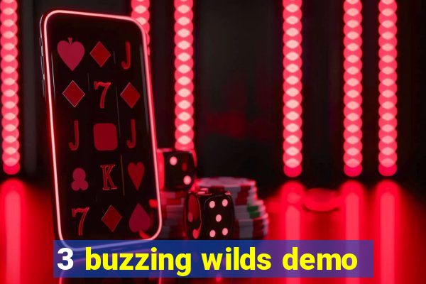 3 buzzing wilds demo