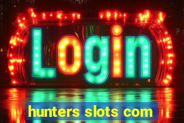 hunters slots com