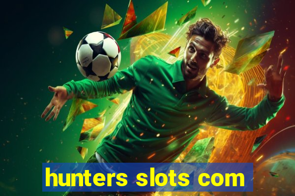 hunters slots com