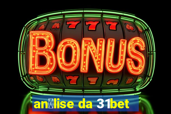 an谩lise da 31bet