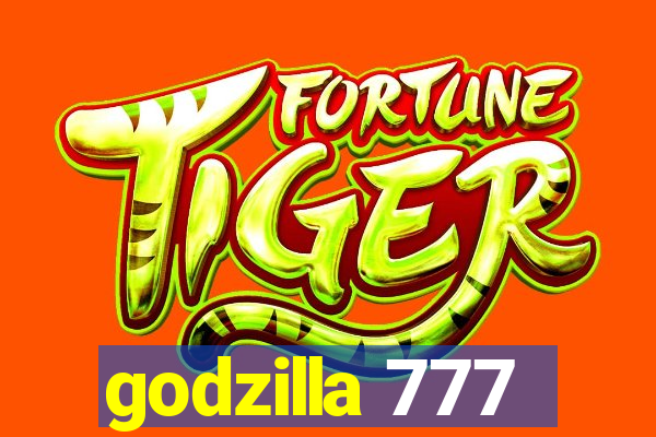 godzilla 777