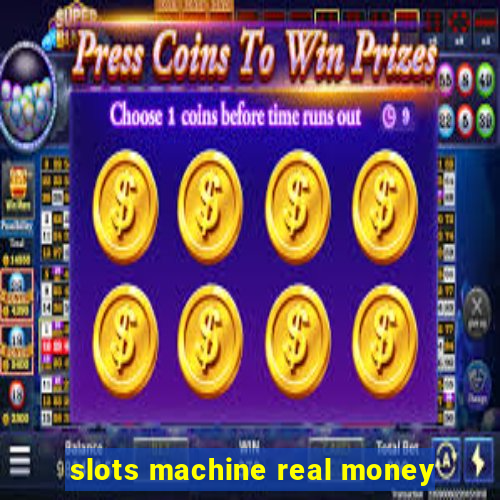 slots machine real money