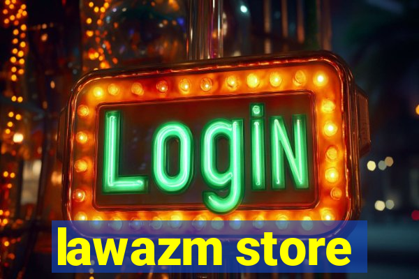 lawazm store