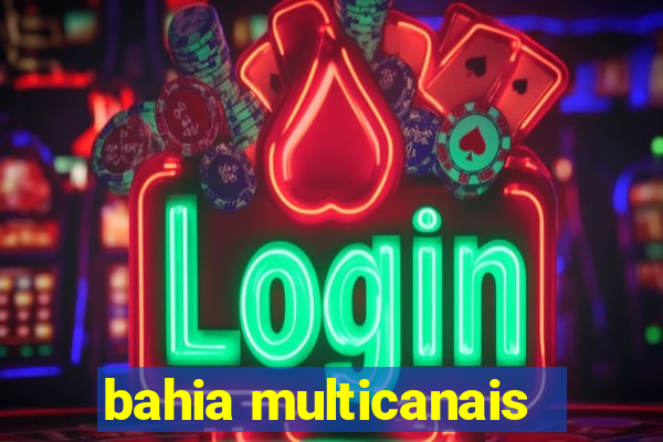 bahia multicanais