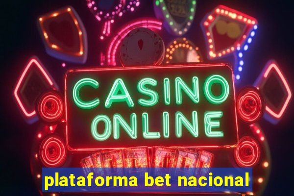 plataforma bet nacional