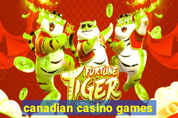 canadian casino games