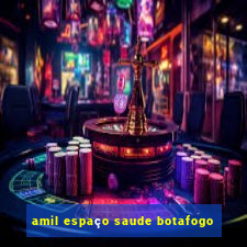 amil espaço saude botafogo