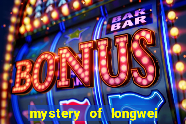 mystery of longwei slot machine