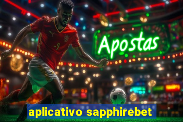 aplicativo sapphirebet