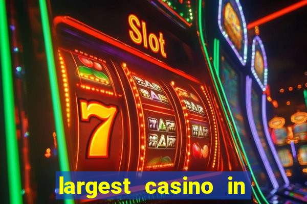 largest casino in united states