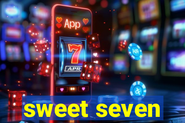 sweet seven