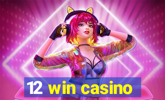 12 win casino