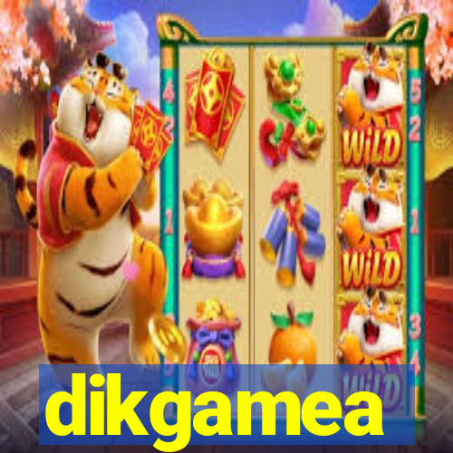 dikgamea