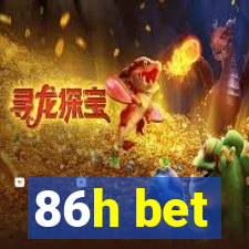 86h bet