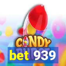 bet 939