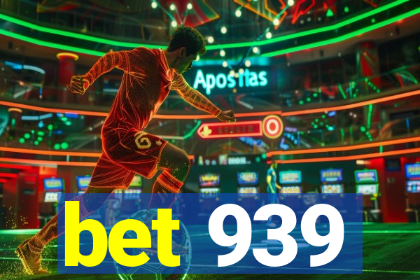 bet 939