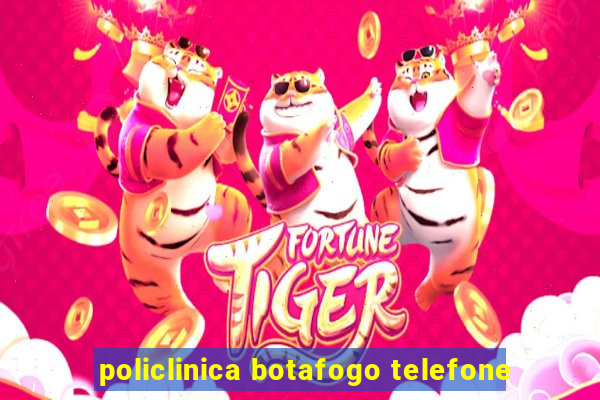 policlinica botafogo telefone