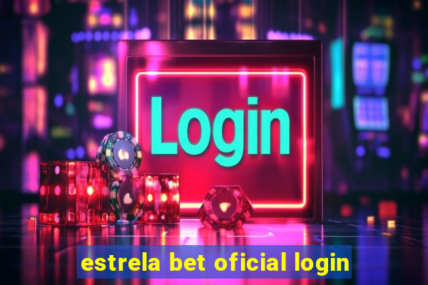 estrela bet oficial login