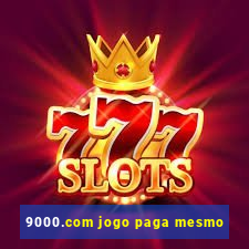 9000.com jogo paga mesmo