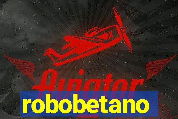 robobetano