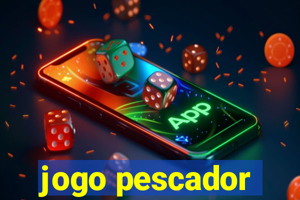 jogo pescador