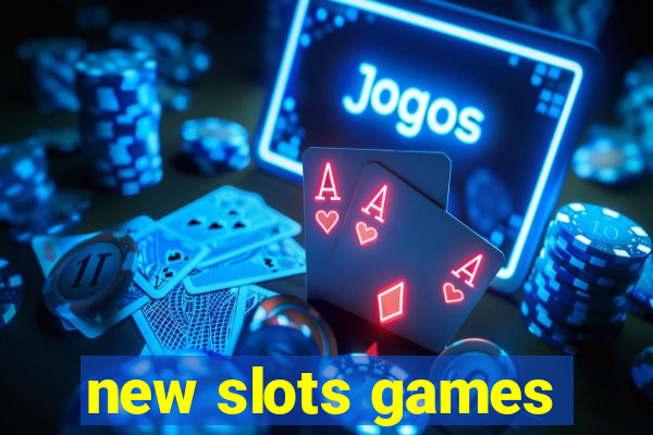 new slots games