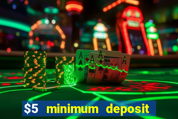 $5 minimum deposit casino australia 2024