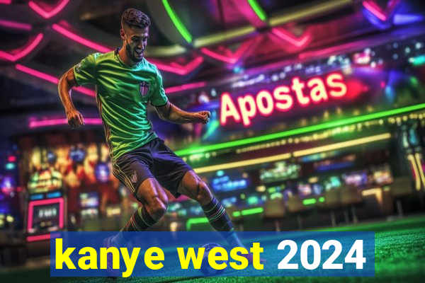 kanye west 2024