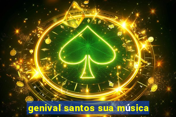 genival santos sua música