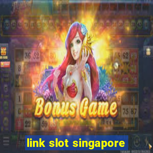 link slot singapore