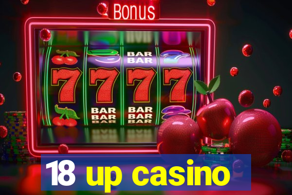 18 up casino