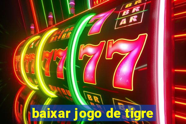 baixar jogo de tigre