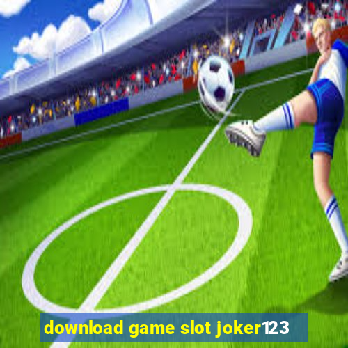 download game slot joker123