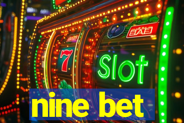 nine bet