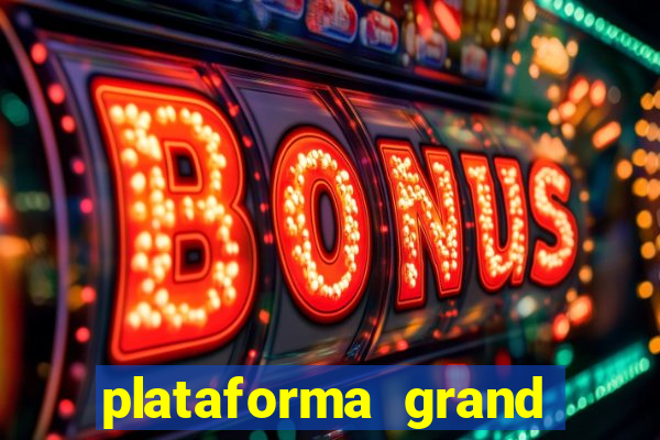 plataforma grand slots paga mesmo