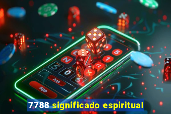 7788 significado espiritual