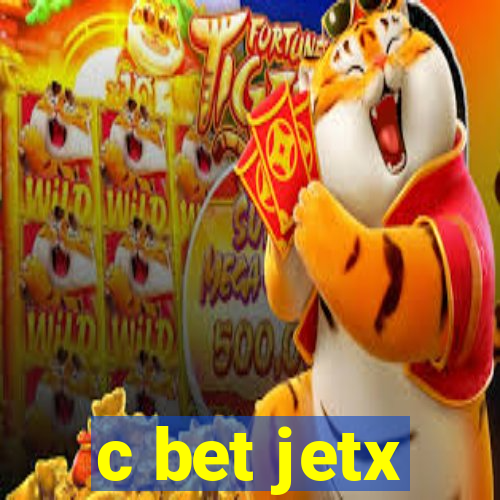 c bet jetx