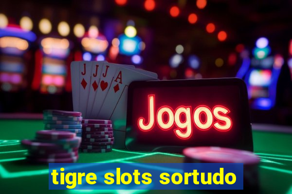 tigre slots sortudo