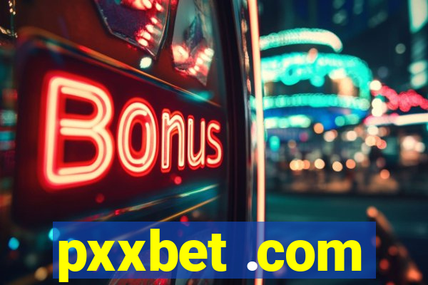 pxxbet .com