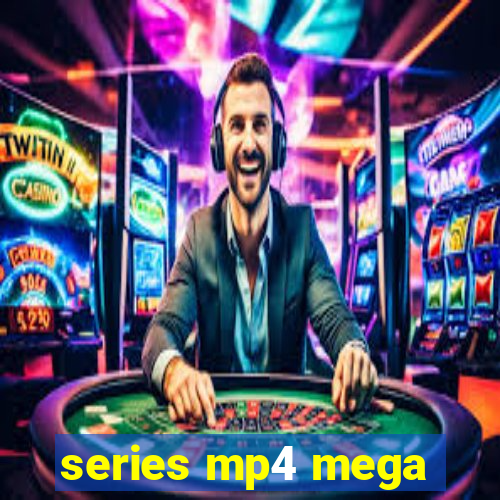 series mp4 mega