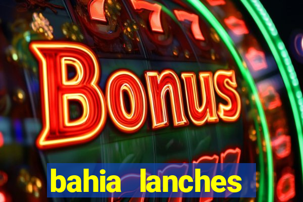 bahia lanches franca santa efigenia telefone