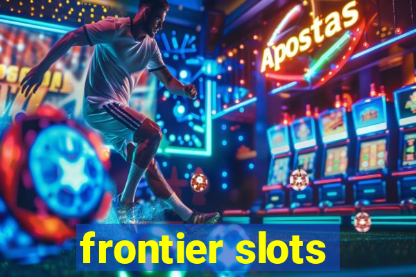 frontier slots